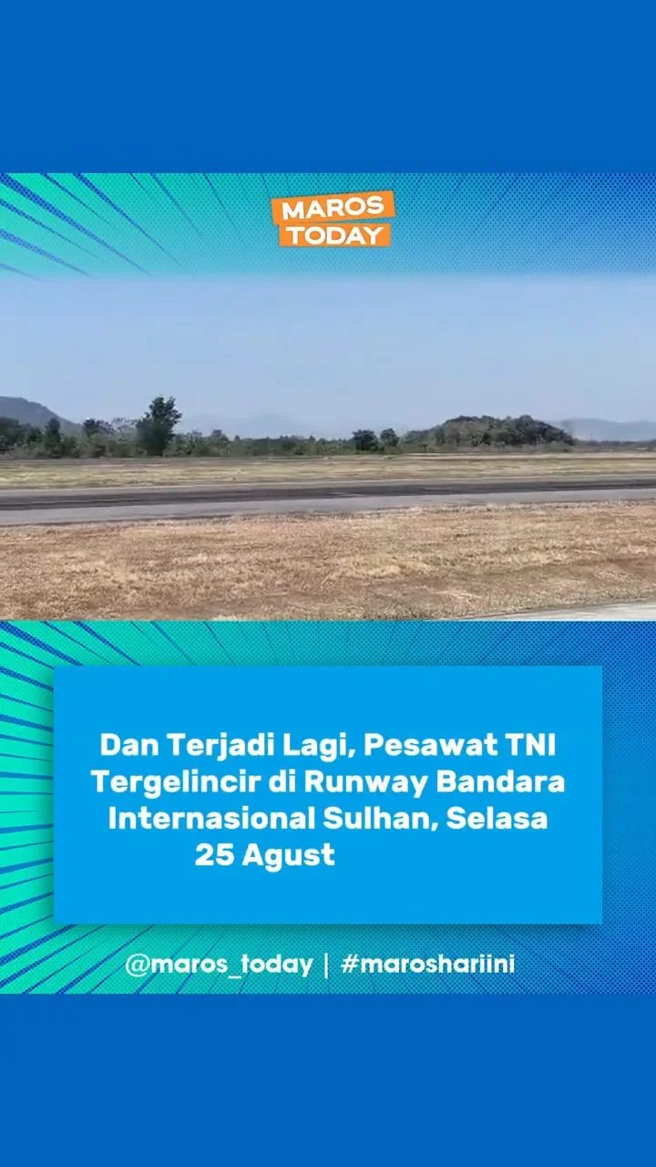 Dan Terjadi Lagi, Pesawat TNI Tergelincir di Runway Bandara Internasional Sultan Hasanuddin